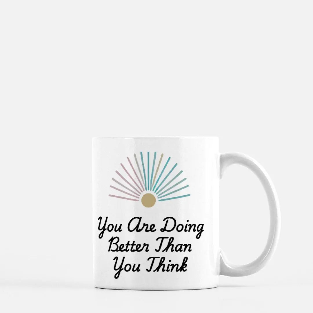 You Are Doing Better Than You Think Mug – Motivational Pastel Sunburst Coffee Cup – Inspirational Gift for Women & Men –Positive Affirmation - Cozy Candles & Mugs