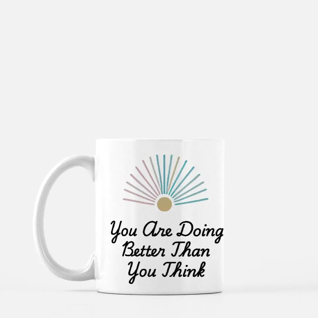 You Are Doing Better Than You Think Mug – Motivational Pastel Sunburst Coffee Cup – Inspirational Gift for Women & Men –Positive Affirmation - Cozy Candles & Mugs